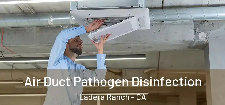 Air Duct Pathogen Disinfection Ladera Ranch - CA