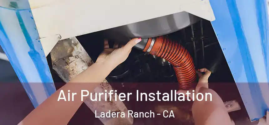  Air Purifier Installation Ladera Ranch - CA