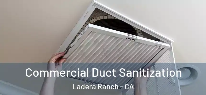 Commercial Duct Sanitization Ladera Ranch - CA