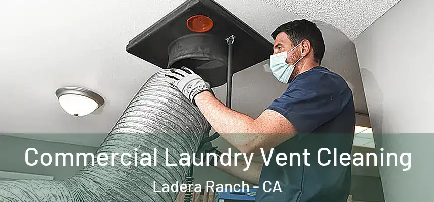 Commercial Laundry Vent Cleaning Ladera Ranch - CA