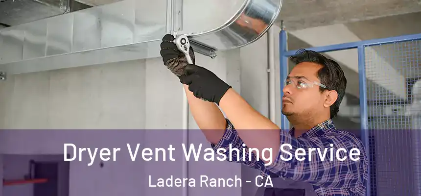  Dryer Vent Washing Service Ladera Ranch - CA