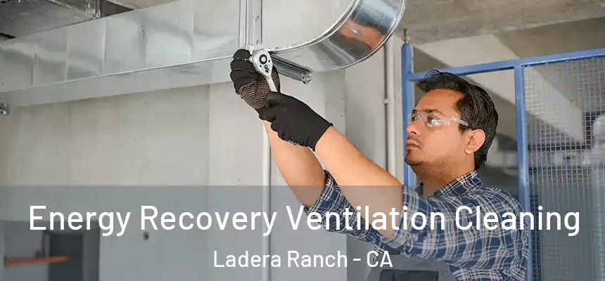  Energy Recovery Ventilation Cleaning Ladera Ranch - CA