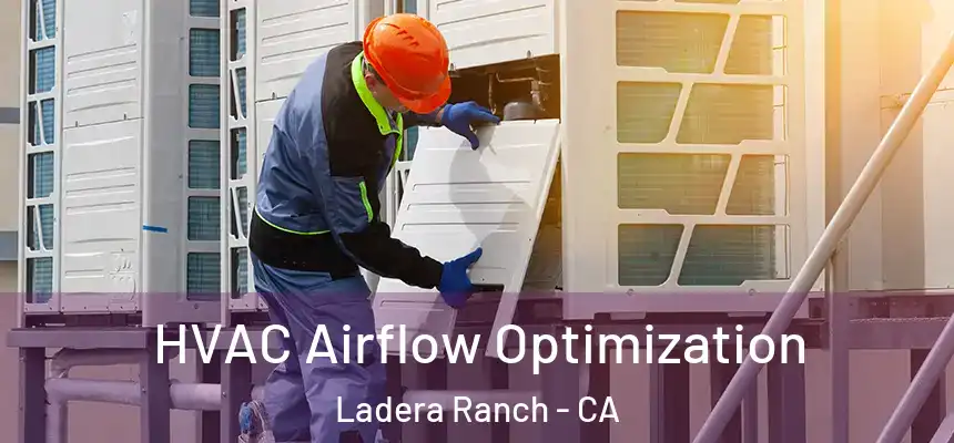  HVAC Airflow Optimization Ladera Ranch - CA