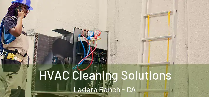 HVAC Cleaning Solutions Ladera Ranch - CA