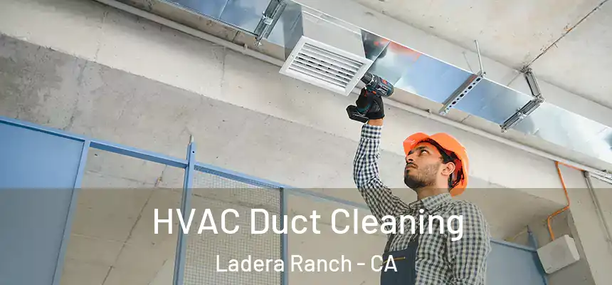 HVAC Duct Cleaning Ladera Ranch - CA