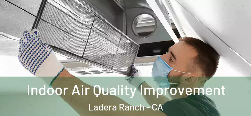Indoor Air Quality Improvement Ladera Ranch - CA