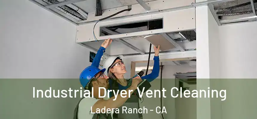 Industrial Dryer Vent Cleaning Ladera Ranch - CA