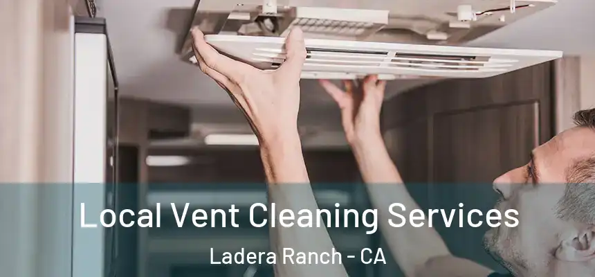  Local Vent Cleaning Services Ladera Ranch - CA