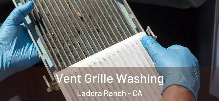 Vent Grille Washing Ladera Ranch - CA